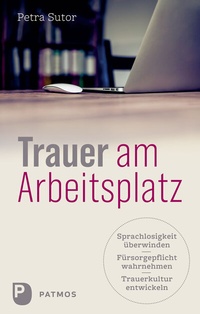 Abbildung von: Trauer am Arbeitsplatz - Patmos