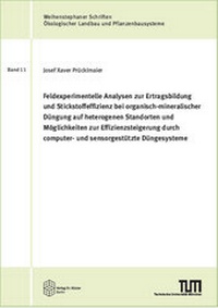 Abbildung von: Feldexperimentelle Analysen zur Ertragsbildung und Stickstoffeffizienz bei organisch-mineralischer Düngung auf heterogenen Standorten und Möglichkeiten zur Effizienzsteigerung durch computer- und sensorgestützte Düngesysteme - Verlag Dr. Köster