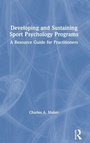 Cover: Developing and Sustaining Sport Psychology Programs - Routledge