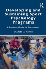 Cover: Developing and Sustaining Sport Psychology Programs - Routledge