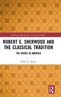 Cover: Robert E. Sherwood and the Classical Tradition - Routledge