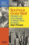 Cover: Bauhaus Goes West - Thames & Hudson Ltd