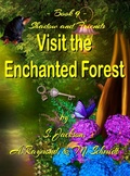 Cover: Shadow and Friends Visit the Enchanted Forest - M. Schmidt Productions