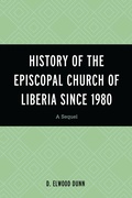 Cover: History of the Episcopal Church of Liberia Since 1980 - Hamilton Books
