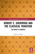 Cover: Robert E. Sherwood and the Classical Tradition - Routledge