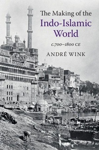 Enlarge image Cover: The Making of the Indo-Islamic World - Cambridge University Press