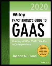 Enlarge image Cover: Wiley Practitioner's Guide to GAAS 2020 - Covering all SASs, SSAEs, SSARSs, and Interpretations - Wiley