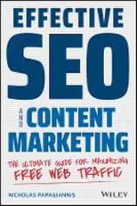Enlarge image Cover: Effective SEO and Content Marketing - The Ultimate Guide for Maximizing Free Web Traffic - Wiley