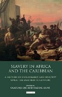 Abbildung von: Slavery in Africa and the Caribbean - Bloomsbury Academic