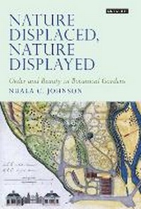 Enlarge image Cover: Nature Displaced, Nature Displayed - Bloomsbury Academic
