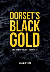 Abbildung von: Dorset's Black Gold - Amberley Publishing