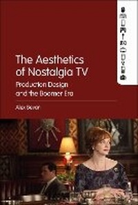 Abbildung von: The Aesthetics of Nostalgia TV - Bloomsbury Academic USA