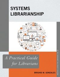 Abbildung von: Systems Librarianship - Bloomsbury eBooks US