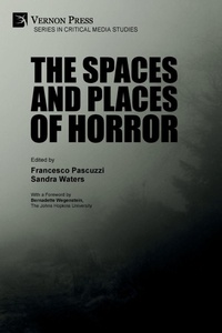 Enlarge image Cover: The Spaces and Places of Horror - Vernon Press