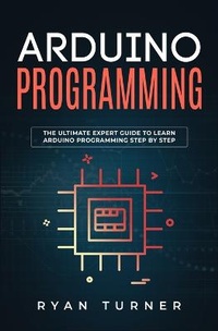 Enlarge image Cover: Arduino Programming - nelly B.L. International Consulting LTD.