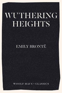 Enlarge image Cover: Wuthering Heights - Woolf Haus Publishing