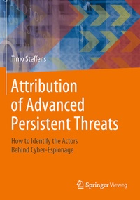 Abbildung von: Attribution of Advanced Persistent Threats - Springer Vieweg