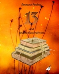 Cover: 13 und andere Geschichten - Karina Verlag