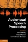 Cover: Audiovisual Speech Processing - Cambridge University Press