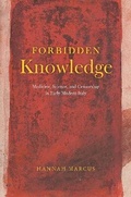 Cover: Forbidden Knowledge - Medicine, Science, and Censorship in Early Modern Italy - University of Chicago Press