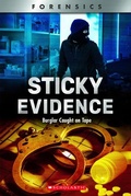 Cover: Sticky Evidence: Burglar Caught on Tape (Xbooks) - C. Press/F. Watts Trade