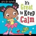 Cover: It's Great to Keep Calm (Let's Get Along!) - C. Press/F. Watts Trade