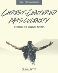 Cover: Christ-Centered Masculinity - Dynamic Dads, Inc.