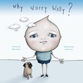 Cover: Why Worry Wally? - Rick Foster