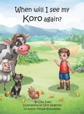Cover: When will I see my Koro again? - InMotion Productions Pty, Limited