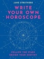 Cover: Write Your Own Horoscope - White Lion Publishing