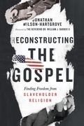 Cover: Reconstructing the Gospel - Finding Freedom from Slaveholder Religion - Inter-Varsity Press,US