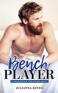 Cover: Bench Player (Charleston Thrashers, #2) - Julianna Keyes