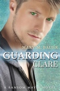 Cover: Guarding Clare - Mary M. Bauer