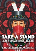 Cover: Take a Stand, Art Against Hate - Raven Chronicles