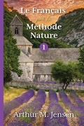 Cover: Le Francais par la Methode Nature, 1 - Pattern Media LLC