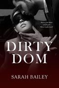 Cover: Dirty Dom (Dirty Series, #1) - Twisted Tree Publications