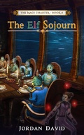 Cover: The Elf Sojourn - Book Eight of the Magi Charter - eBookIt.com