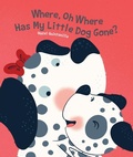 Cover: Where, Oh Where Has My Little Dog Gone? - Flowerpot Press