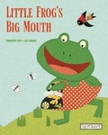 Cover: Little Frog's Big Mouth - Reycraft Books