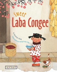 Enlarge image Cover: Sweet Laba Congee - Reycraft Books