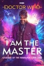 Cover: Doctor Who: I Am The Master - BBC Books