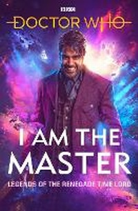 Enlarge image Cover: Doctor Who: I Am The Master - BBC Books