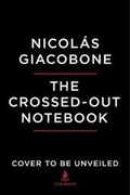 Cover: The Crossed-Out Notebook - Scribner Book Company
