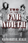 Cover: Two in the Far North, Revised Edition - Alaska Northwest Books