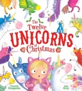 Cover: The Twelve Unicorns of Christmas - Simon & Schuster