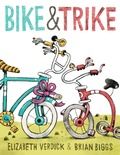 Cover: Bike & Trike - Paula Wiseman Books