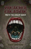 Cover: Preacher Creature Meets the Scream Queen - AUSTIN MACAULEY PUBLISHERS LTD