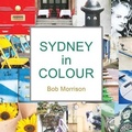Cover: Sydney in Colour - Austin Macauley Publishers