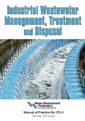Cover: Industrial Wastewater Management, Treatment, and Disposal - Water Environment Federation,US