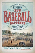 Cover: How Baseball Happened - David R. Godine Publisher Inc